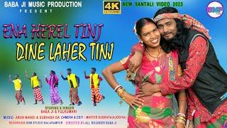 ENA HEREL TINJ DINE LAHER TINJ FULL HD VIDEO 2023NEW SANTALI VIDEO SONG