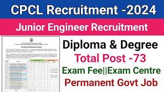 CPCL Recruitment 2024Junior Engineering AssistantDiploma & DegreeIOCl Vacancy 2024Post -73