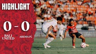 HIGHLIGHT Bali United FC vs Arema FC  GOAL SKILL SAVE