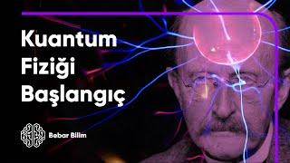 Her Şeyi Unut - Kuantum Fiziği Başlangıç #12