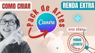 Passo a Passo CompletoComo Criar Um PACK De ARTES No CANVA Para Ganhar RENDA EXTRA + DICA BÔNUS