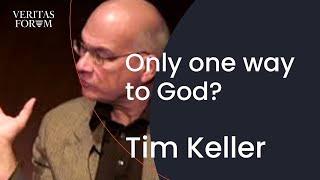 Do you believe theres only one way to God? Tim Keller at Columbia University