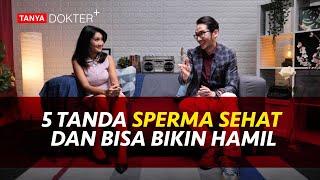 Tanda Spermamu Sehat dan Cara Membuat Sperma Lebih Subur  Kata Dokter