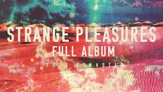 Still Corners - Strange Pleasures - 10th Anniversary Edition Full Album 2023 Remaster