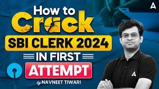 SBI Clerk 2024 Notification  How to Crack SBI Clerk in First Attempt?  SBI Clerk Preparation