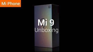 Mi 9 Unboxing the New Flagship