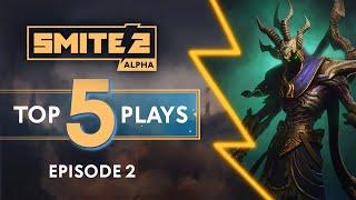 SMITE 2 - Top 5 Plays Alpha Episode 2