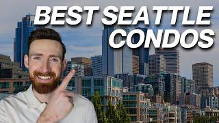 The Best Condo Buildings In Seattle Part 1
