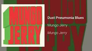 Mungo Jerry - Dust Pneumonia Blues Official Audio
