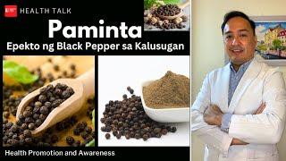 Paminta Black Pepper Ano ang epekto ito sa kalusugan?