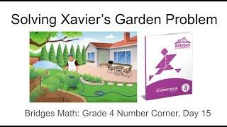 Number Corner Day 15 Solving Xavier’s Garden Problem Grade 4 Bridges Math