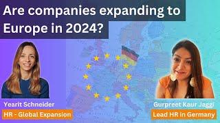 Are companies expanding their business to Europe in 2024? How to be successful in Europe or Germany