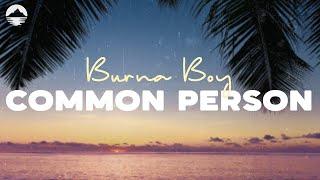 Burna Boy - Common Person  Lyrics