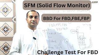SFM & BBD For FBDFBPFBE  Broken Bag Detector  Solid Flow Monitor  FBD Challenge Test