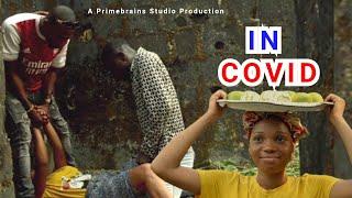 In COVID 2021 Latest Nigerian Nollywood Movie