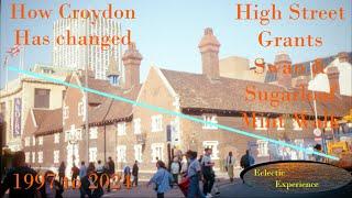 How Croydon Has Changed 1997 to 2024. High Street Grants Swan & Sugar Loaf Mint Walk