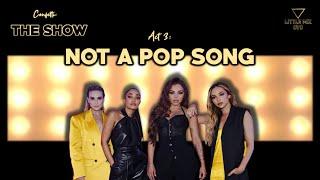 Little Mix - Not A Pop Song Confetti THE SHOW Concept