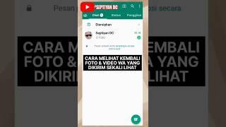 Cara Melihat Ulang Foto & Video WA Yang Dikirim Sekali Lihat #shorts #whatsapp #tutorial