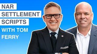 NAR Settlement Scripts with Tom Ferry Real Estate Agent Coaching