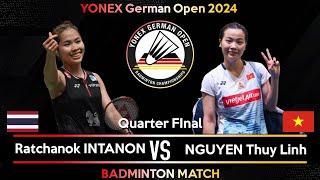 Ratchanok INTANON THA vs NGUYEN Thuy Linh VIE  German Open 2024 Badminton  Quarter Final