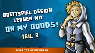 Brettspiel Design lernen mit Oh my goods - Teil 2