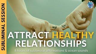 DEVELOP HEALTHY BOUNDARIES IN RELATIONSHIPS  8 Hour Subliminal Session with Ocean Sounds