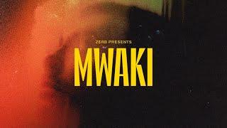 Zerb - Mwaki feat. Sofiya Nzau Official Audio