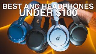 Best ANC Headphones Under $100  1More Edifier Sony & Soundcore