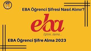 EBA Öğrenci Şifresi Nasıl Alınır EBA Öğrenci Şifre Alma 2024