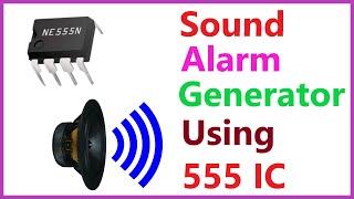 നമുക്ക്  555 Timer IC വെച്ച്  ഒരു  Alarm Sound Generator ഉണ്ടാക്കിയാലോ   DIY Sound Generator