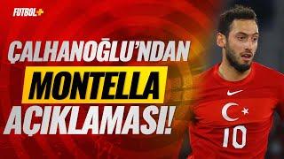 Hakan Çalhanoğlundan Montella açıklaması #amillitakım