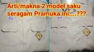 2 model saku dan tutup saku baju seragam Pramukamakna nya apa....???