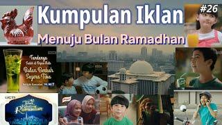 Kumpulan Iklan Menuju Bulan Ramadhan #26 2021