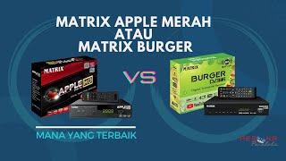 Review Perbadingan Set Top Box Digital MATRIX APPLE MERAH & MATRIX BURGER  STB Rekomendasi 2023