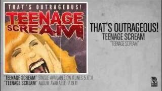 Thats Outrageous - Teenage Scream