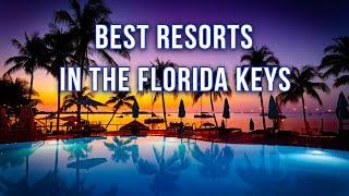 Best Resorts In The Florida Keys Beachfront All-Inclusive & Luxury Suites