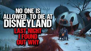 No One Is Allowed To Die At Disneyland. Last Night I Found Out Why  Creepypasta  Scary Story