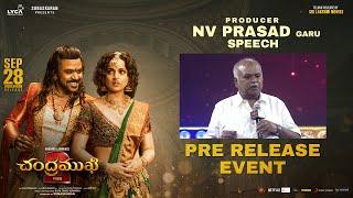 Producer NV Prasad Speech @ Chandramukhi 2 - Telugu Pre-Release Event