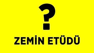 zemin etüdü nedir