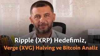 Ripple XRP Hedefimiz Verge XVG Halving ve Bitcoin Analiz