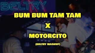 Bumbum Tam Tam X Motorcito Beltry MashUp