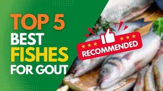 Top 5 Best Fishes For Gout