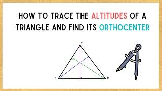 How to trace the Altitudes of a Triangle and find its Orthocenter- Geometry in Art. Easy Tec drawing