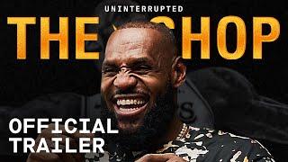 The Shop Season 5 Episode 7 with LeBron James  Official Trailer  Uninterrupted