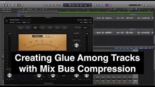 Creating Glue Among Tracks with Mix Bus Compression