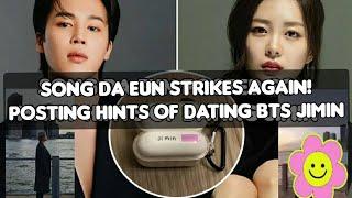 Dating Timeline of BTS Jimin and Actress Song Da Eun #jimin