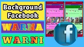 CARA GANTI BACKGROUND FACEBOOK ANDROID WARNA WARNI