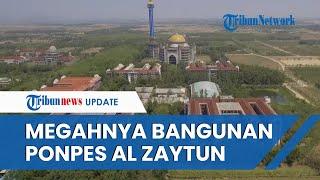 Penampakan Megahnya Ponpes Al-Zaytun Didirikan Panji Gumilang Digadang Terbesar di Asia Tenggara