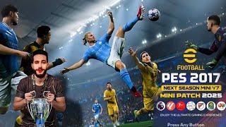 PES 2017  Next Season 2025 Mini Patch V7 AIO