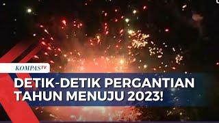 Momen Mendebarkan Pergantian Tahun Menuju 2023 di Sejumlah Kota di Indonesia